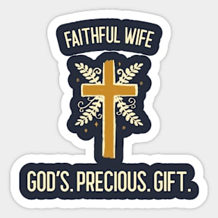 Faithful Wife: God's Precious Gift Sticker